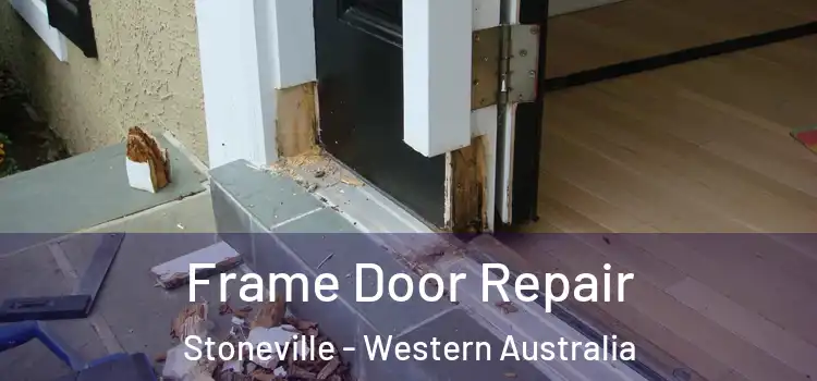 Frame Door Repair Stoneville - Western Australia