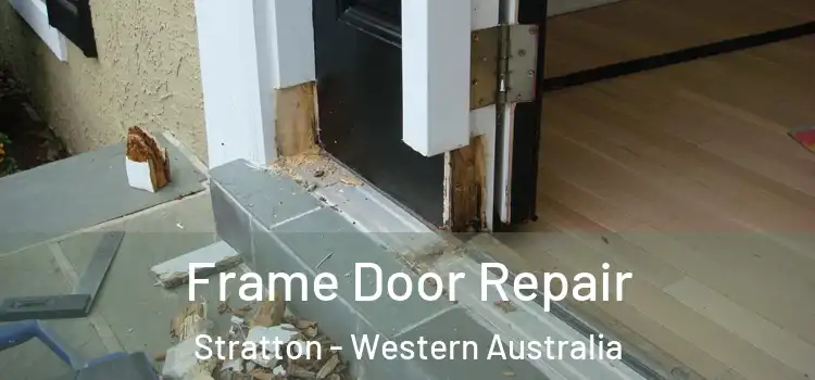 Frame Door Repair Stratton - Western Australia