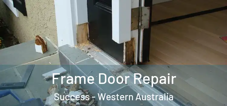 Frame Door Repair Success - Western Australia