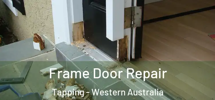 Frame Door Repair Tapping - Western Australia