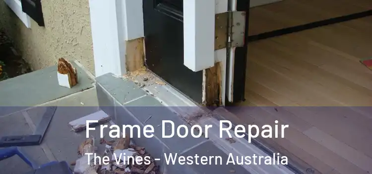 Frame Door Repair The Vines - Western Australia