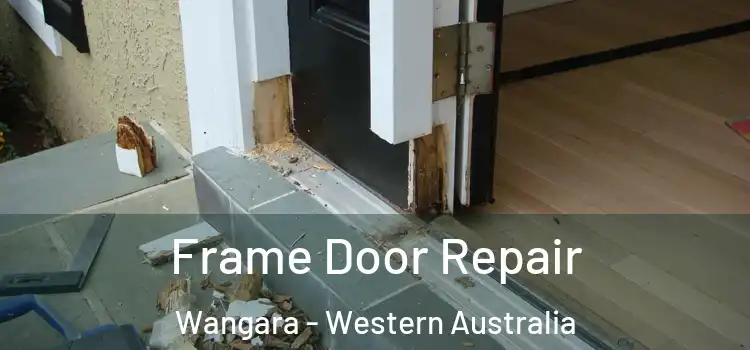 Frame Door Repair Wangara - Western Australia