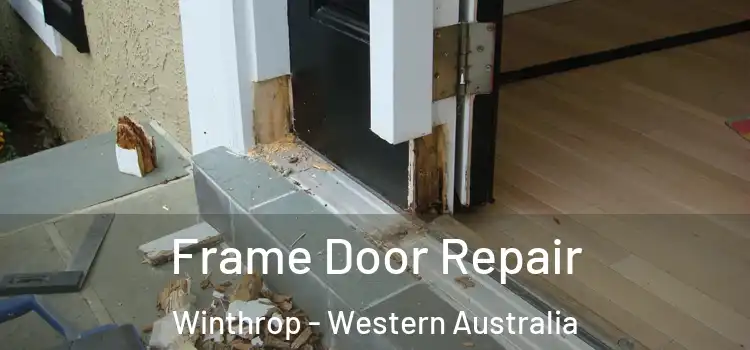 Frame Door Repair Winthrop - Western Australia