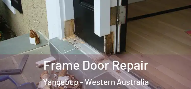 Frame Door Repair Yangebup - Western Australia