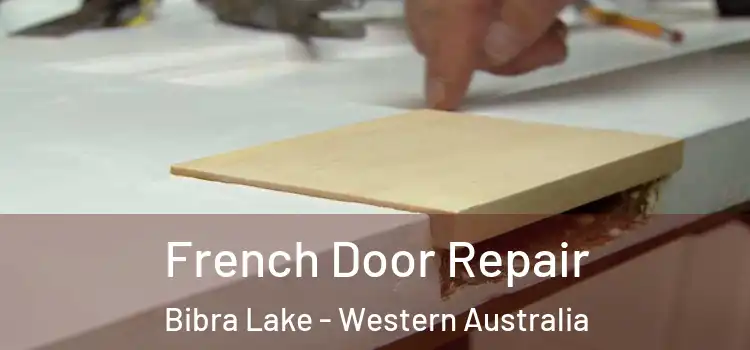 French Door Repair Bibra Lake - Western Australia