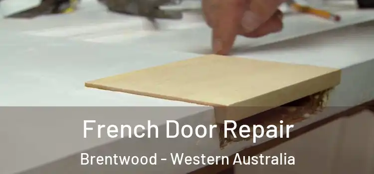 French Door Repair Brentwood - Western Australia