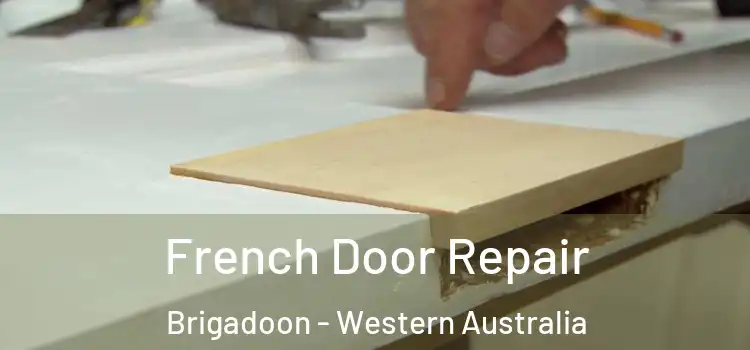 French Door Repair Brigadoon - Western Australia