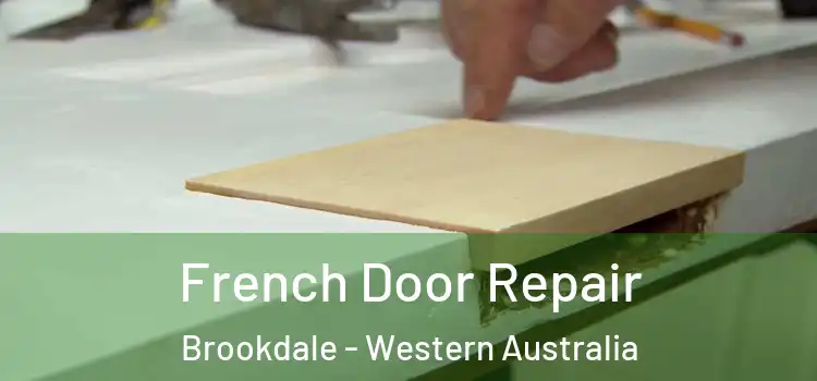 French Door Repair Brookdale - Western Australia