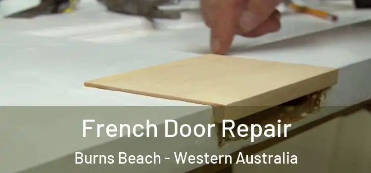 French Door Repair Burns Beach - Western Australia