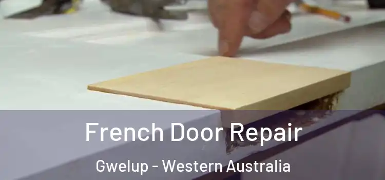French Door Repair Gwelup - Western Australia