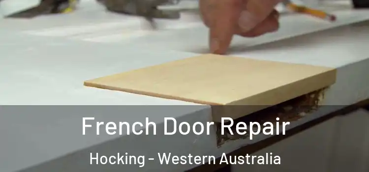 French Door Repair Hocking - Western Australia