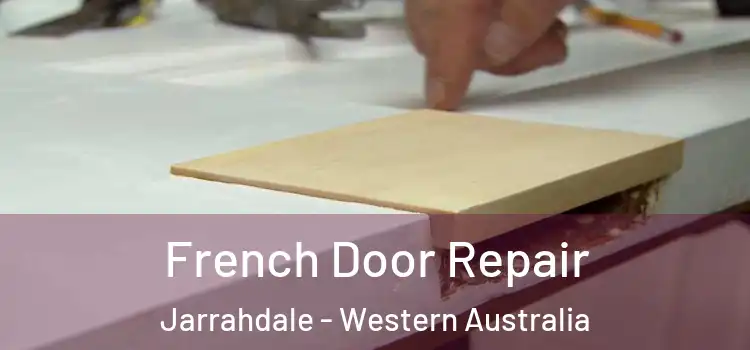 French Door Repair Jarrahdale - Western Australia
