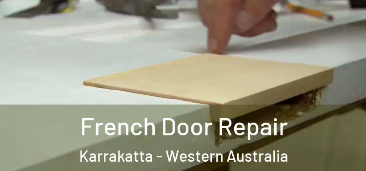 French Door Repair Karrakatta - Western Australia