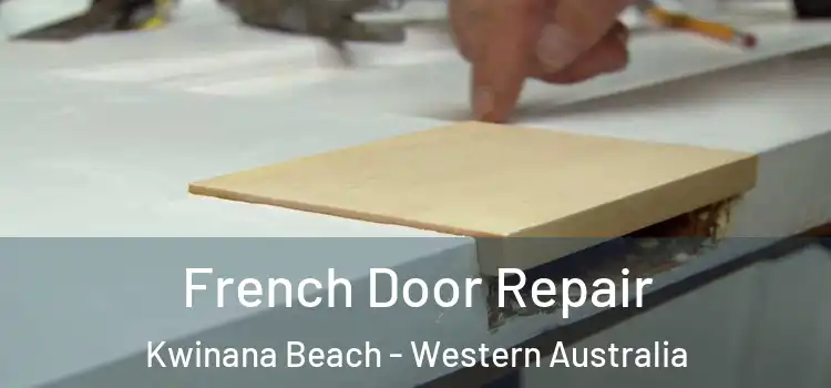 French Door Repair Kwinana Beach - Western Australia