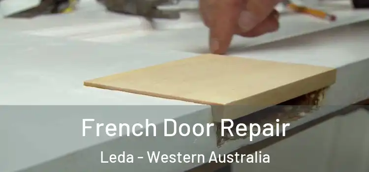 French Door Repair Leda - Western Australia