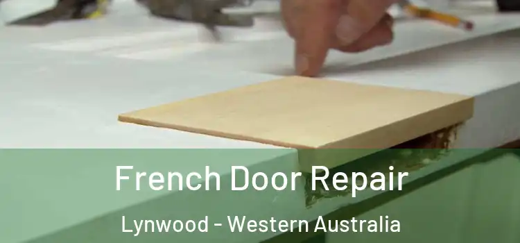 French Door Repair Lynwood - Western Australia