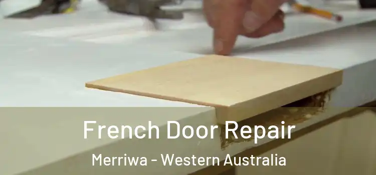 French Door Repair Merriwa - Western Australia