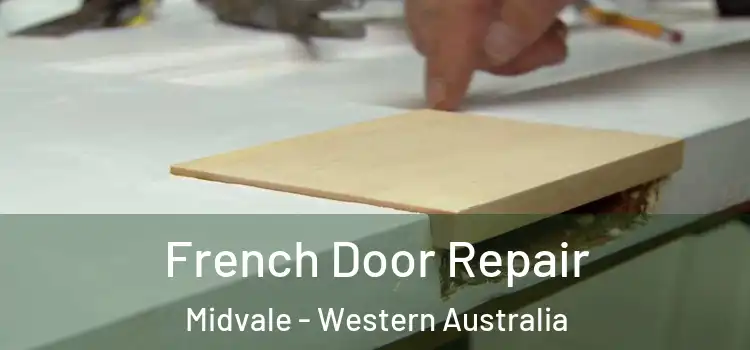 French Door Repair Midvale - Western Australia