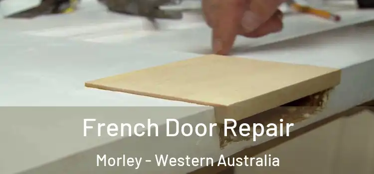 French Door Repair Morley - Western Australia