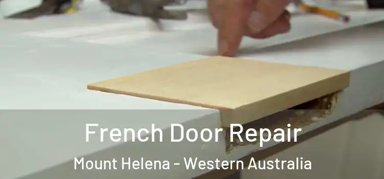 French Door Repair Mount Helena - Western Australia