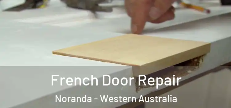 French Door Repair Noranda - Western Australia