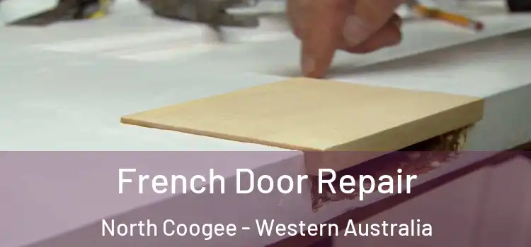 French Door Repair North Coogee - Western Australia
