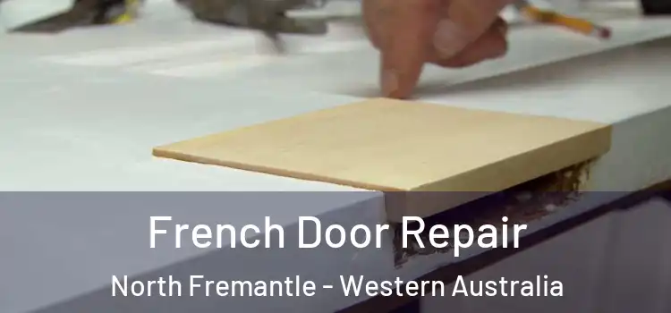 French Door Repair North Fremantle - Western Australia