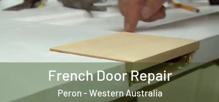 French Door Repair Peron - Western Australia