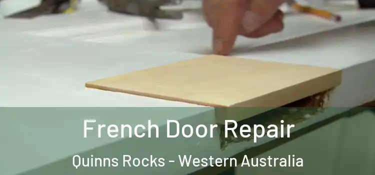 French Door Repair Quinns Rocks - Western Australia