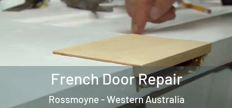 French Door Repair Rossmoyne - Western Australia