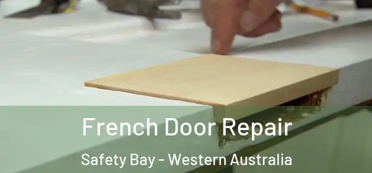 French Door Repair Safety Bay - Western Australia