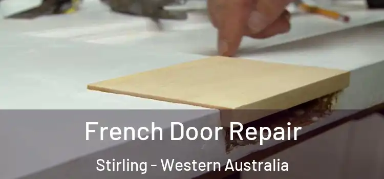 French Door Repair Stirling - Western Australia