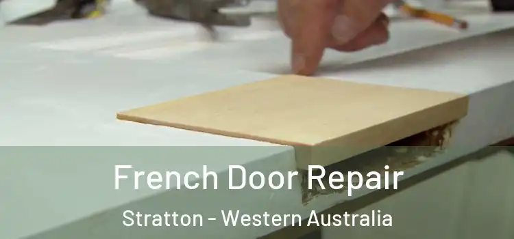 French Door Repair Stratton - Western Australia