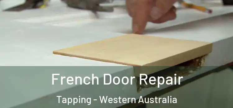 French Door Repair Tapping - Western Australia
