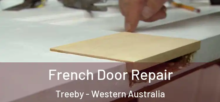 French Door Repair Treeby - Western Australia