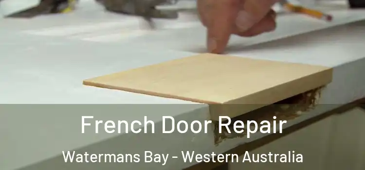 French Door Repair Watermans Bay - Western Australia