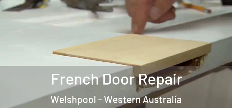 French Door Repair Welshpool - Western Australia