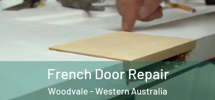 French Door Repair Woodvale - Western Australia