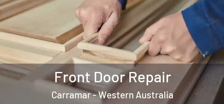 Front Door Repair Carramar - Western Australia