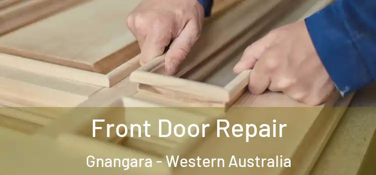 Front Door Repair Gnangara - Western Australia