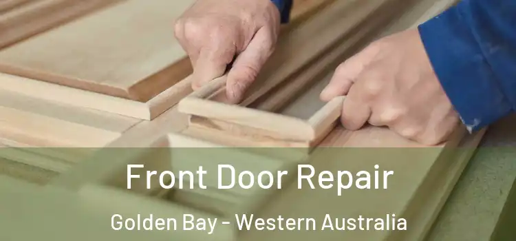 Front Door Repair Golden Bay - Western Australia