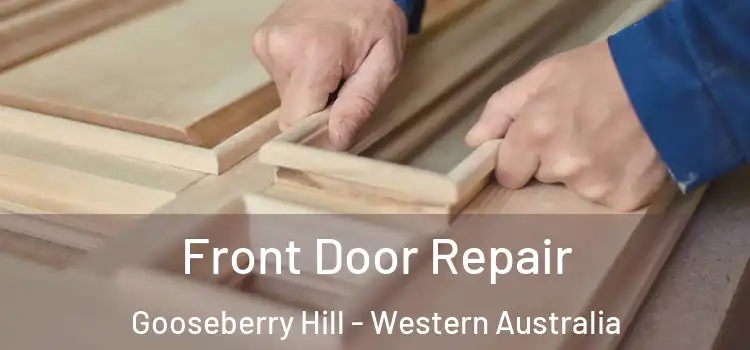 Front Door Repair Gooseberry Hill - Western Australia