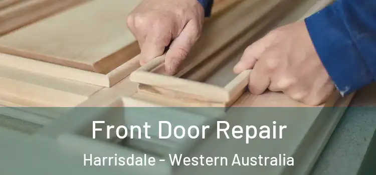 Front Door Repair Harrisdale - Western Australia