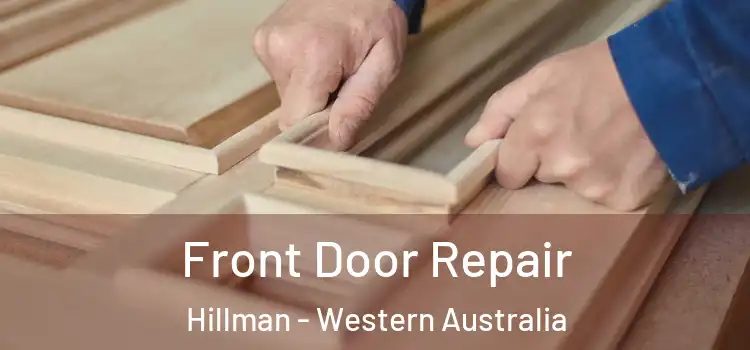 Front Door Repair Hillman - Western Australia
