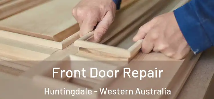 Front Door Repair Huntingdale - Western Australia