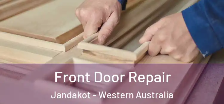 Front Door Repair Jandakot - Western Australia