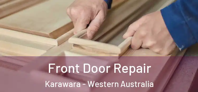 Front Door Repair Karawara - Western Australia