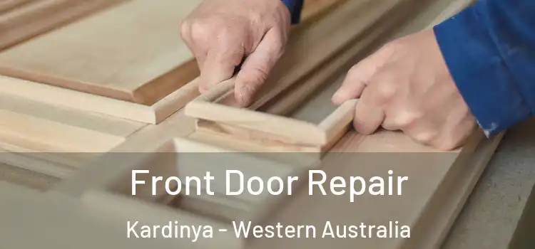 Front Door Repair Kardinya - Western Australia