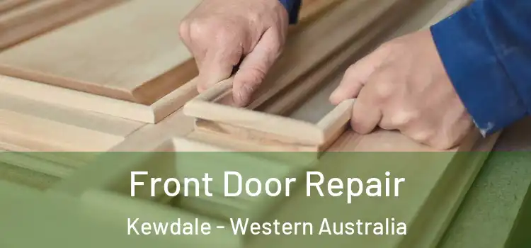 Front Door Repair Kewdale - Western Australia