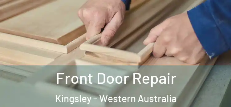 Front Door Repair Kingsley - Western Australia